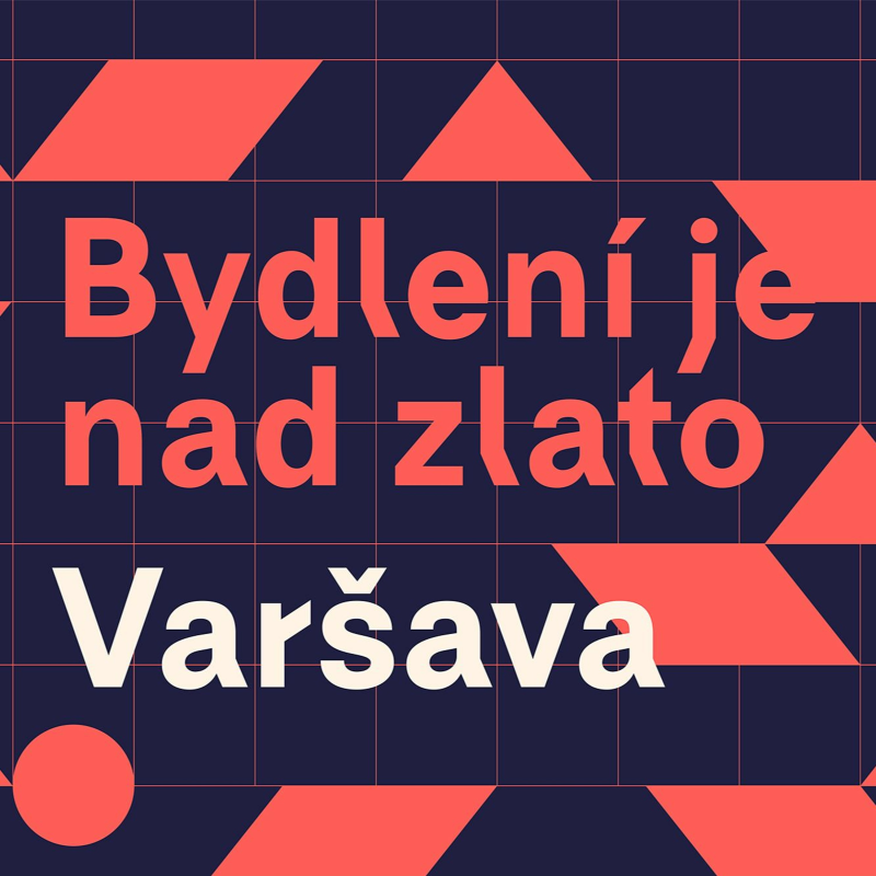 Obrázek epizody Bydlení je nad zlato: Varšava - město, kde nejvíc platí mladí a obecní byty staví konzervativci