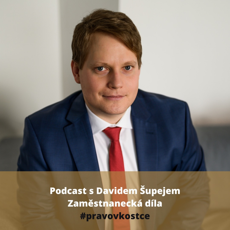Obrázek epizody Právo v kostce # 20 - David Šupej - Zaměstnanecká díla