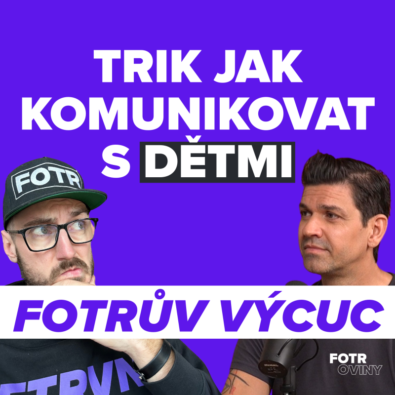 Obrázek epizody FOTRŮV VÝCUC z Může jedna věta změnit váš vztah? To co mi Petr Vojnar poradil je gamechanger | Petr Vojnar