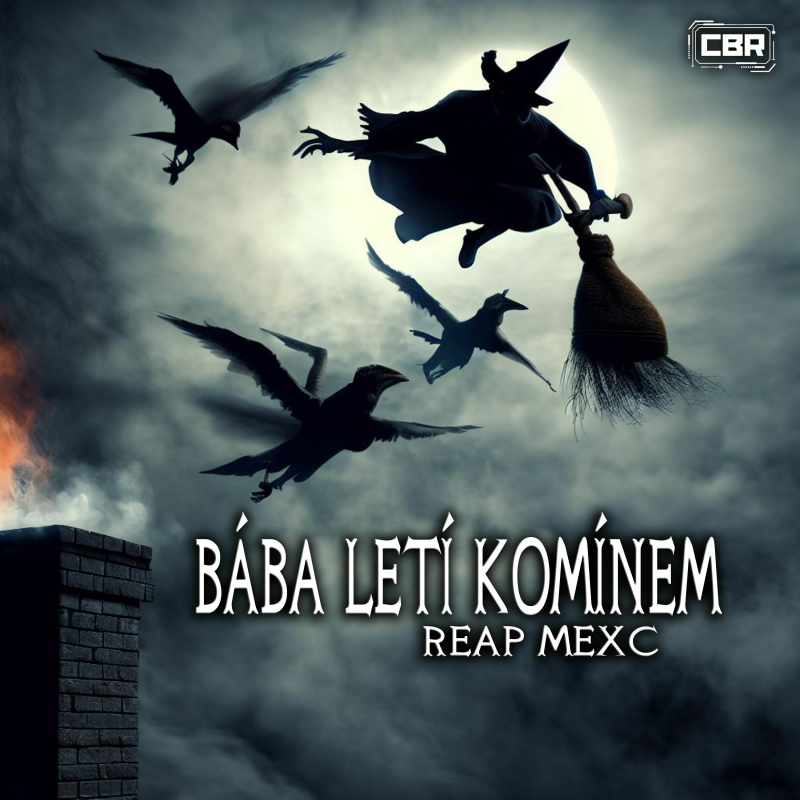 Obrázek epizody REAP MEXC - Bába Letí Komínem [CBR-020]