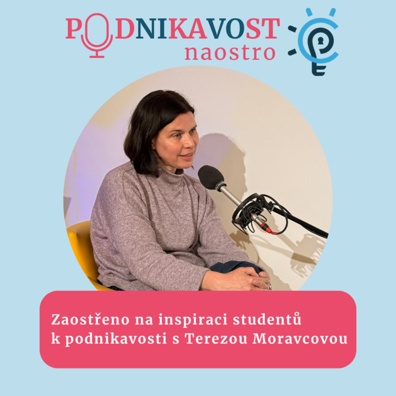 Obrázek epizody Zaostřeno na inspiraci studentů k podnikavosti s Terezou Moravcovou