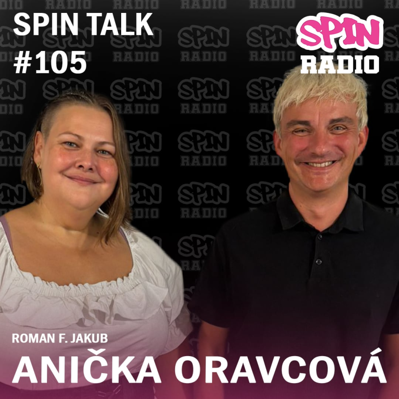 Obrázek epizody SPIN TALK - ANIČKA ORAVCOVÁ: VŠECHNY TEXTY 2PACA MI MÁMA VYTISKLA. BYLY TO 4 ŠANONY.