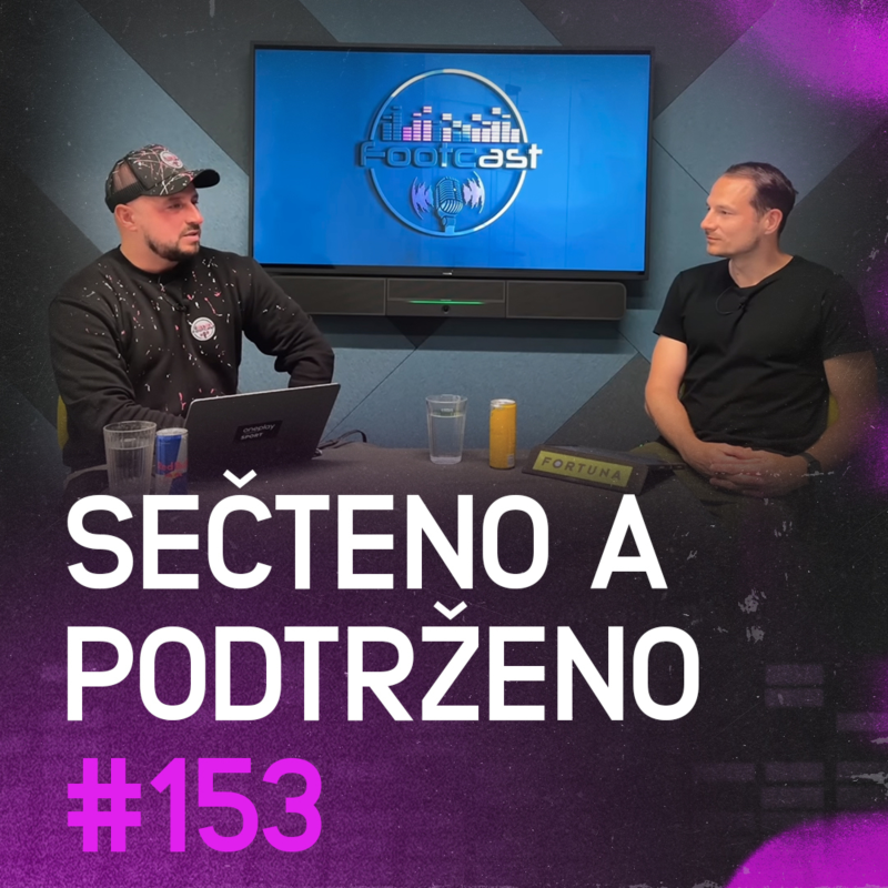 Obrázek epizody Sečteno a podtrženo | Footcast #153