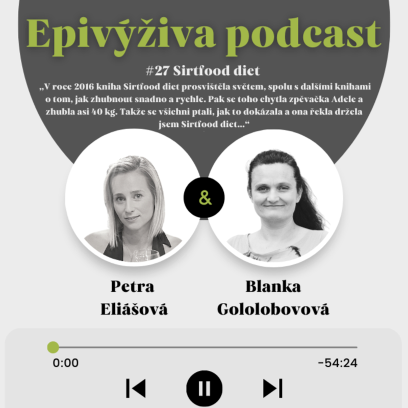 Obrázek epizody #27 Sirtfood diet „V roce 2016 kniha Sirtfood diet prosvištěla světem, spolu s dalšími knihami o tom, jak zhubnout snadno a rychle. Pak se toho chytla zpěvačka Adele a zhubla asi 40 kg.“
