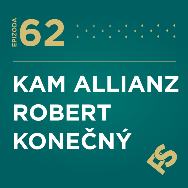 Obrázek epizody 62 - Vztahy. Odpovědnost. Růst. – KAM Allianz Robert Konečný o partnerství a dlouhodobém rozhodování