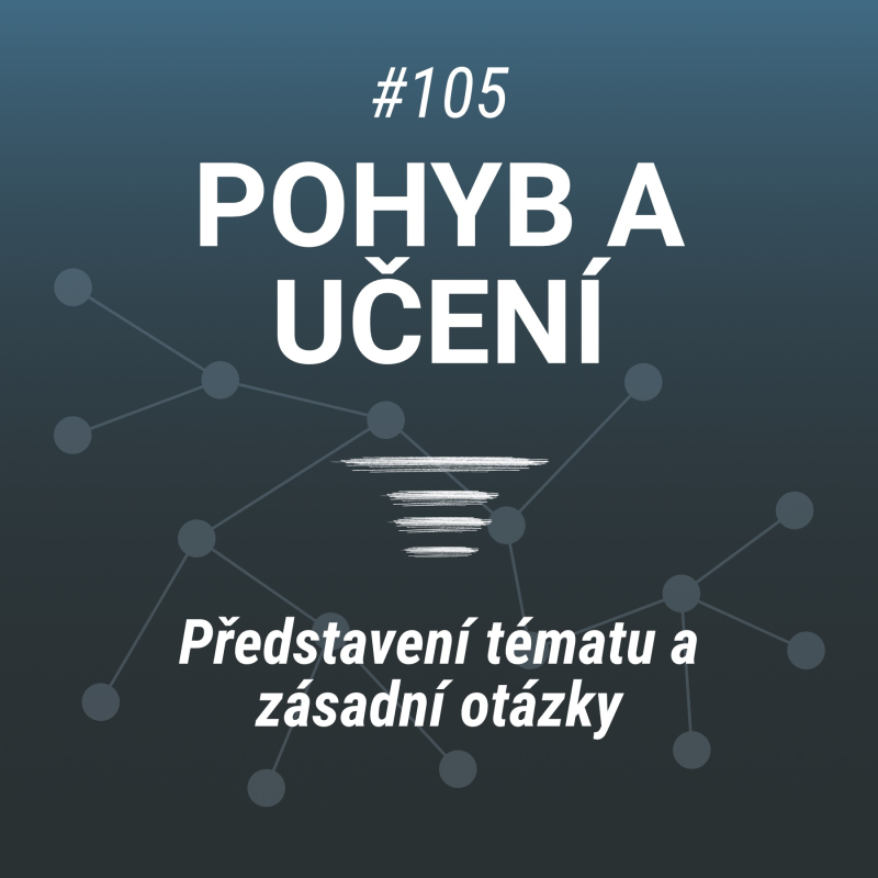 Obrázek epizody Pohyb a učení - představení tématu - #105