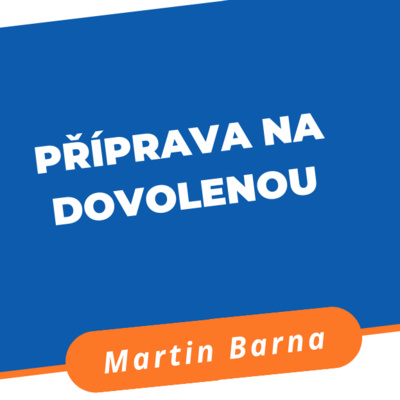 Obrázek epizody Podcast - Příprava na dovolenou