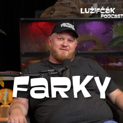 Obrázek epizody Lužifčák #162 Matej "Farky" Farkalín