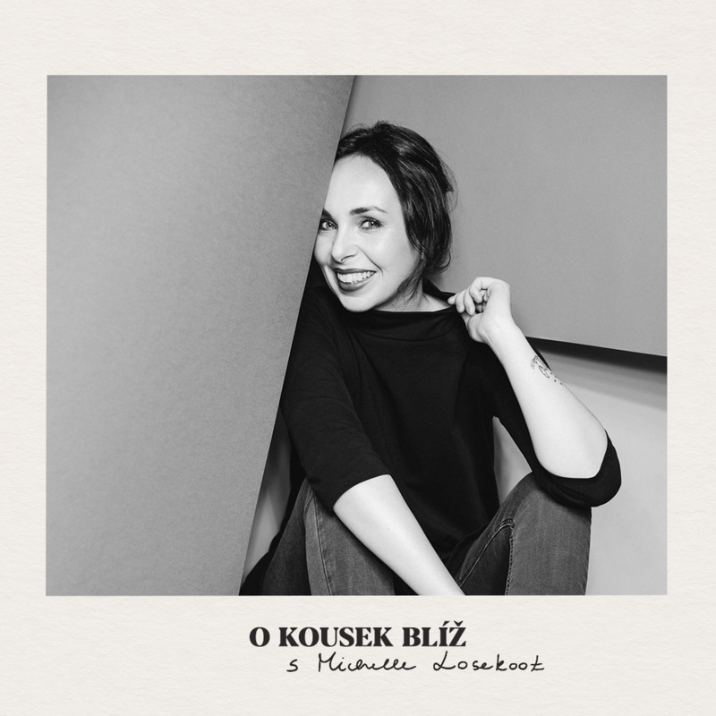 Obrázek epizody 34. díl | O kousek blíž s Michelle Losekoot