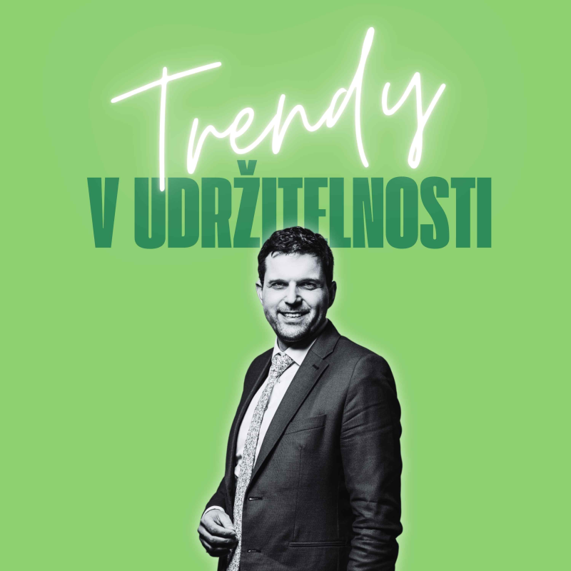 Obrázek epizody Trendy v udržitelnosti #1 – Petr Hladík
