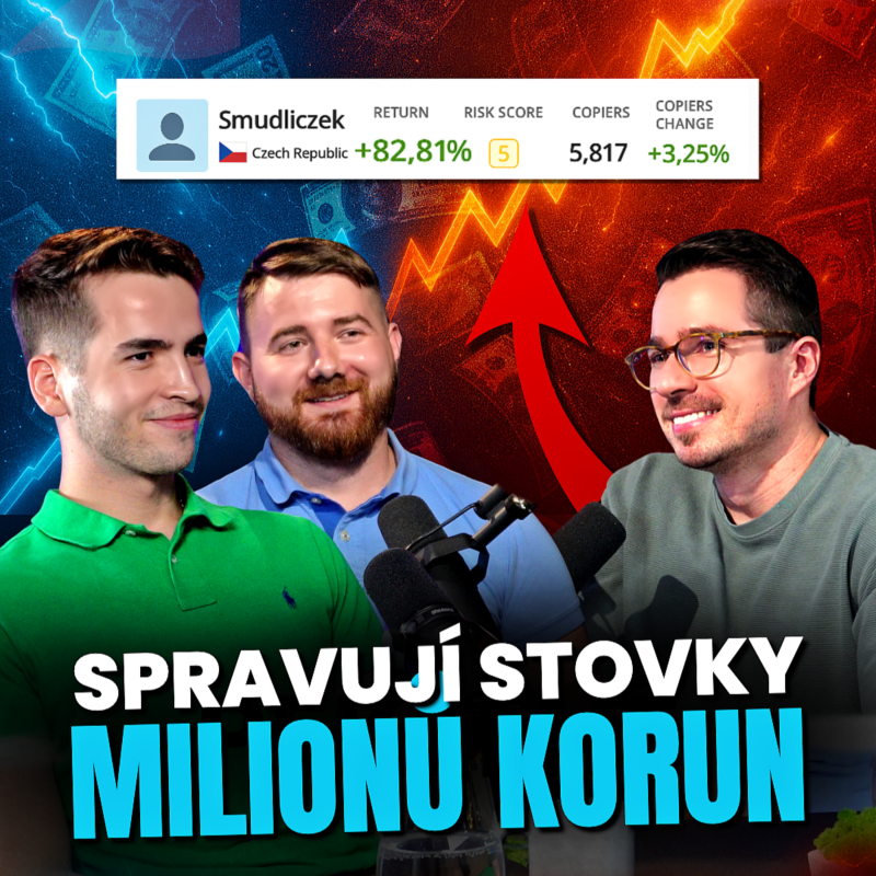 Obrázek epizody Nejkopírovanější český a slovenský investor na eToro. „Kopírují nás tisíce lidí se stovkami milionů“