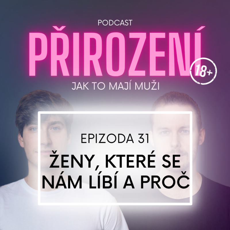Obrázek epizody 31 - Ženy, které se nám líbí a proč
