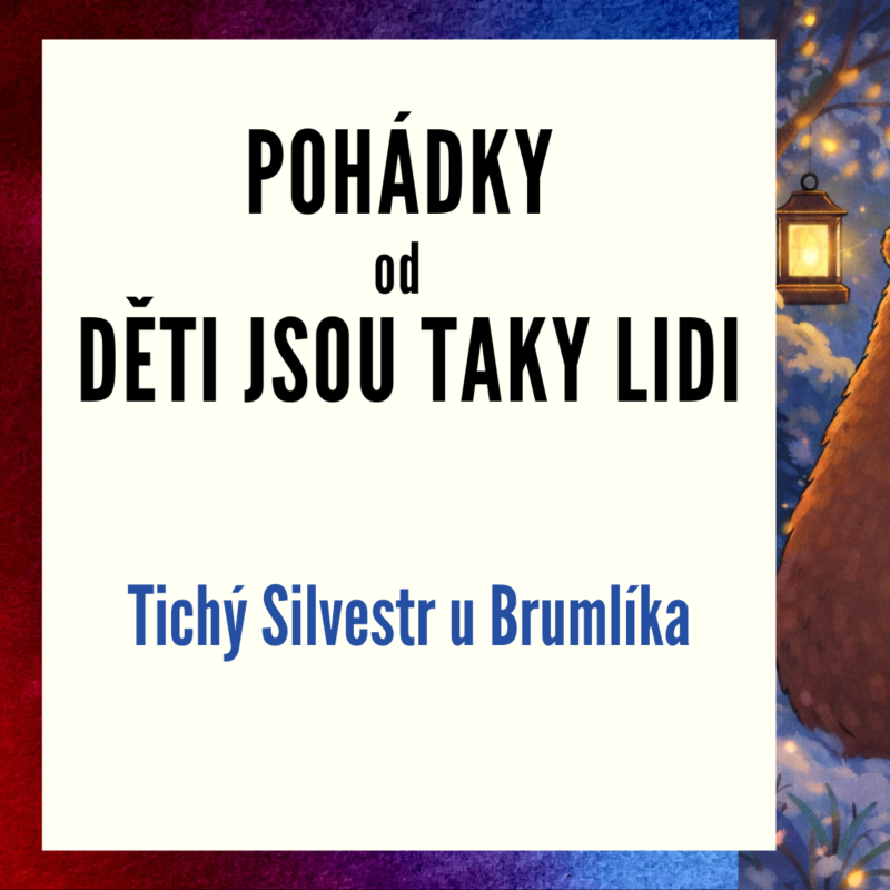 Obrázek epizody Pohádky od Děti jsou taky lidi - Tichý Silvestr u Brumlíka