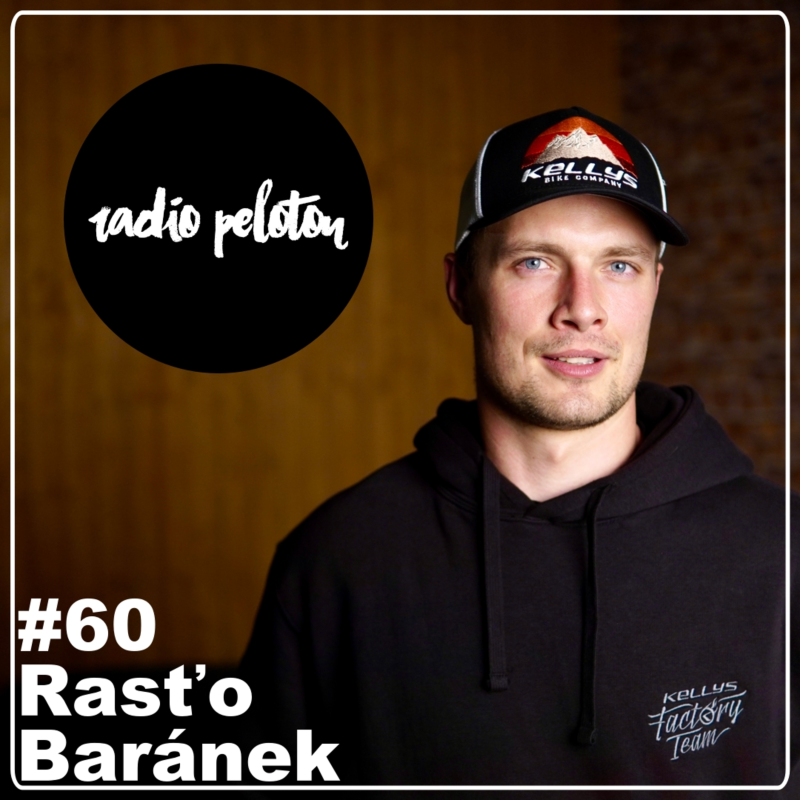 Obrázek epizody Rasťo Baránek - Radio Peloton #60