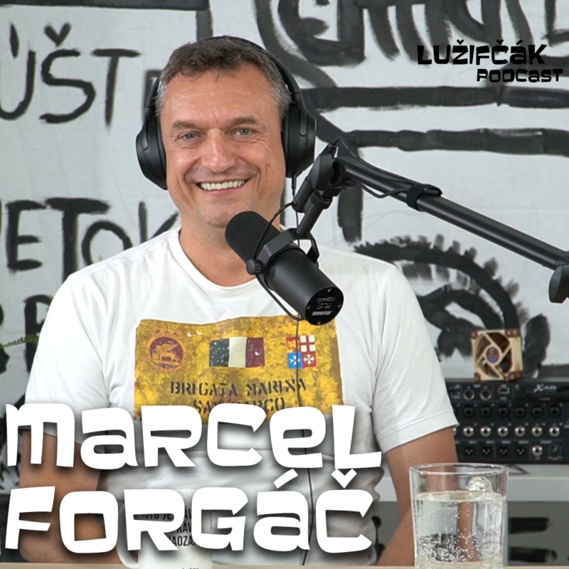 Obrázek epizody Lužifčák #64 Marcel Forgáč