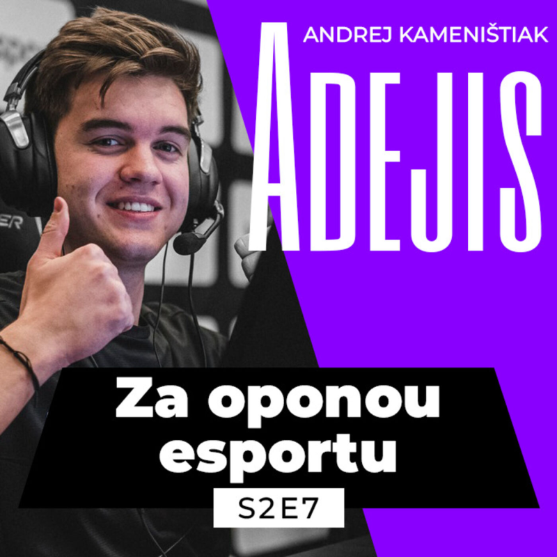 Obrázek epizody S2EP7: Sampi mohou být TOP 20. Bylo to MATYS nebo forsyy... | Host: Andrej "Adejis" Kameništiak