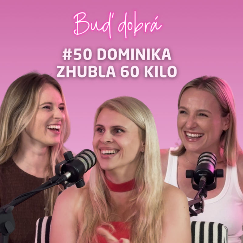Obrázek epizody #50 "Pořád se bojím, že nenacpu zadek do křesla." Dominika o hejtu od prodavaček i zhubnutí 60 kilo