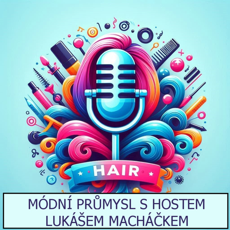 Obrázek epizody MÓDNÍ PRŮMYSL S HOSTEM LUKÁŠEM MACHÁČKEM 1. díl