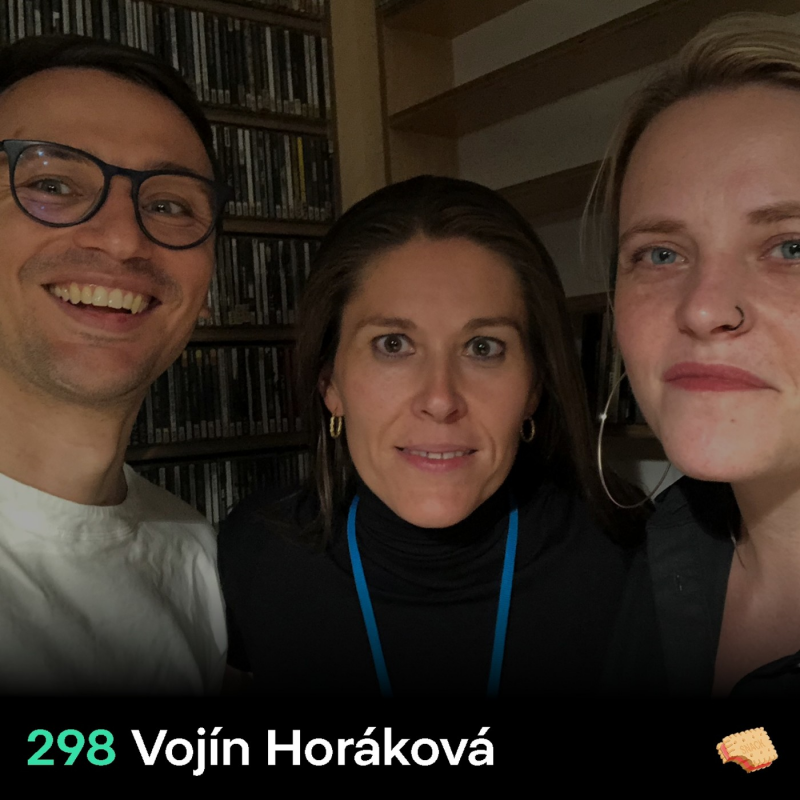 Obrázek epizody SNACK 298 Vojin Horakova