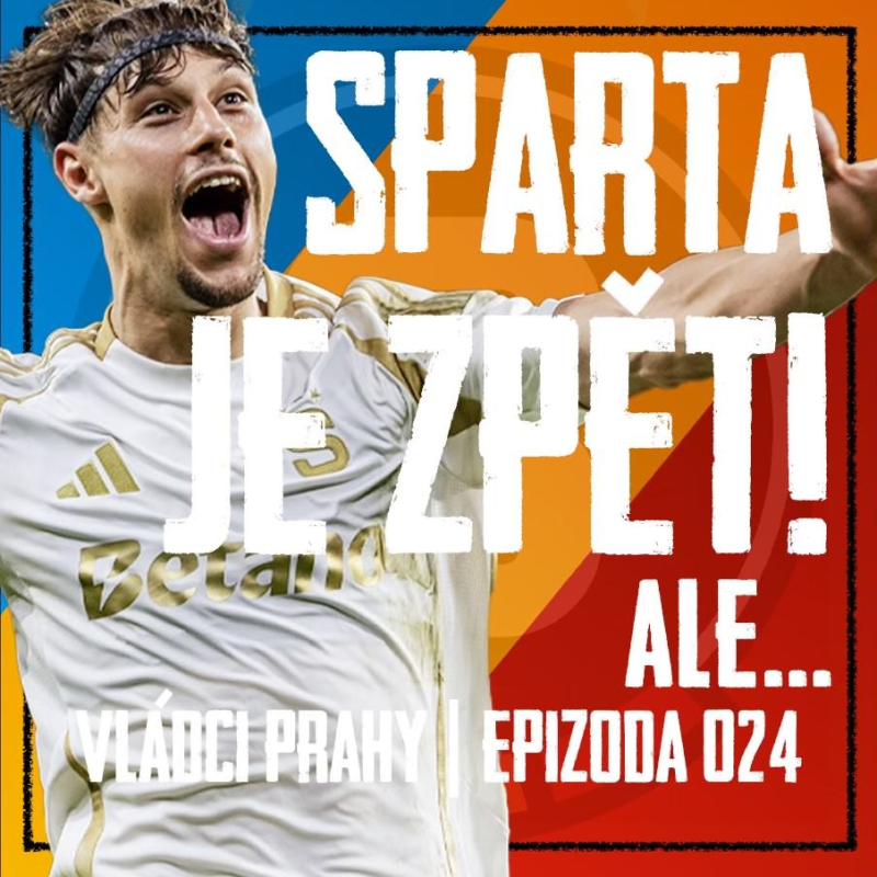 Obrázek epizody VLÁDCI PRAHY #024: Ofenzivní peklo a Rumuni pláčou, Preciado na odstřel. Co je s Kuchtou?