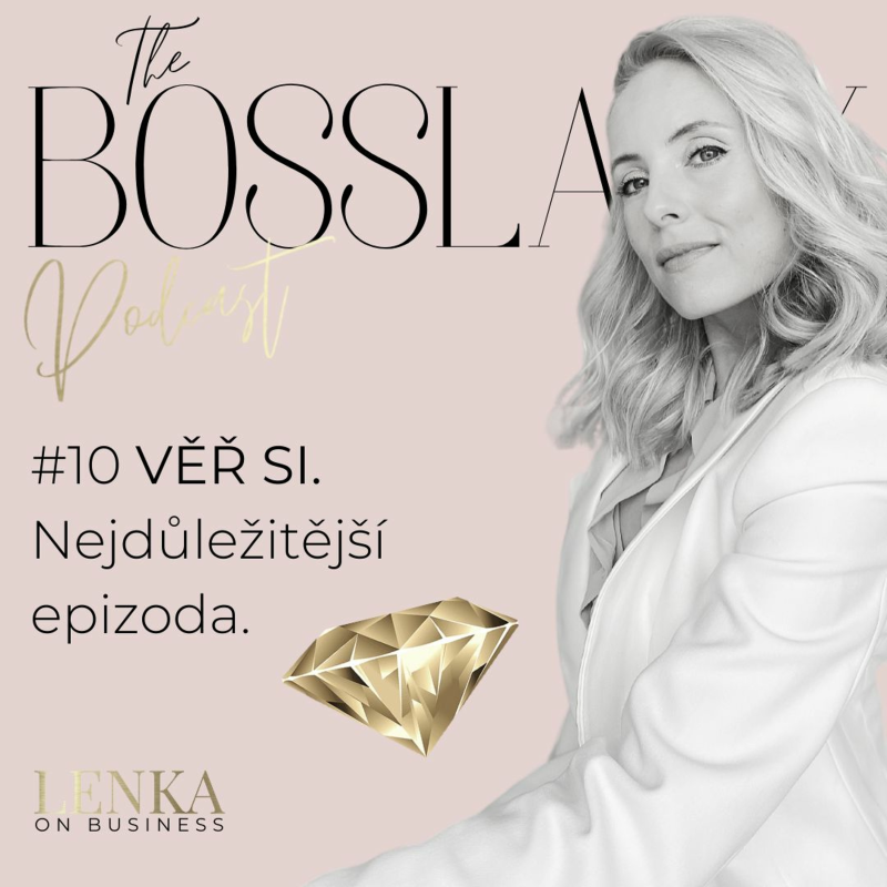 Obrázek epizody #10 Věř si. Nejdůležitější epizoda, kterou jsem kdy natočila.
