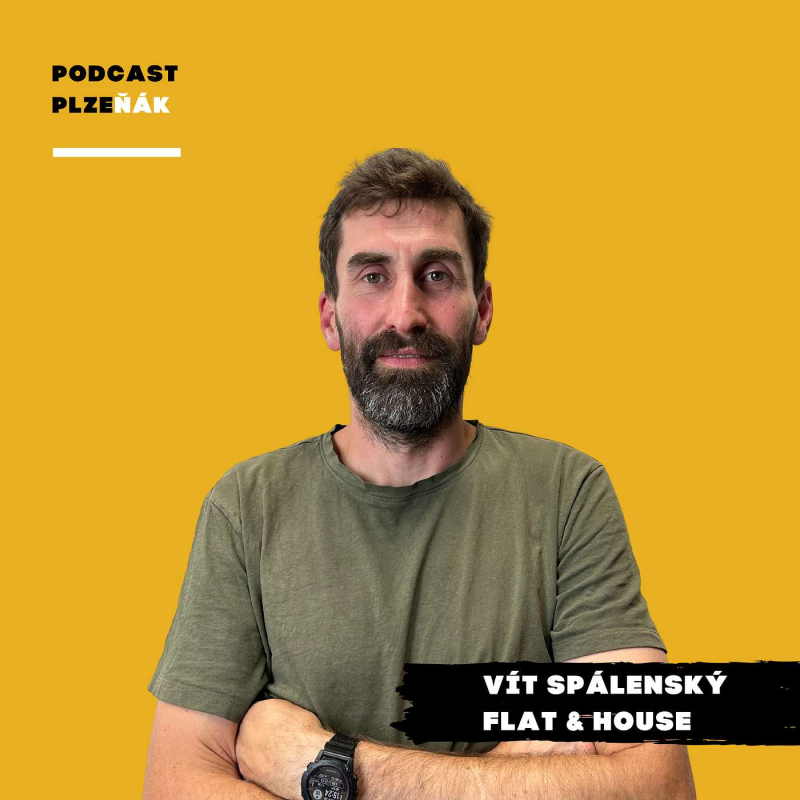 Obrázek epizody #17: Vít Spálenský – Flat & House