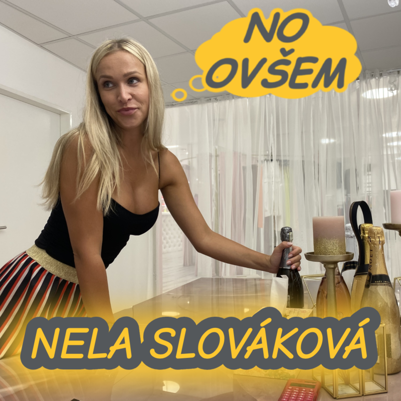 Obrázek epizody NO OVŠEM #04 - NELA SLOVÁKOVÁ