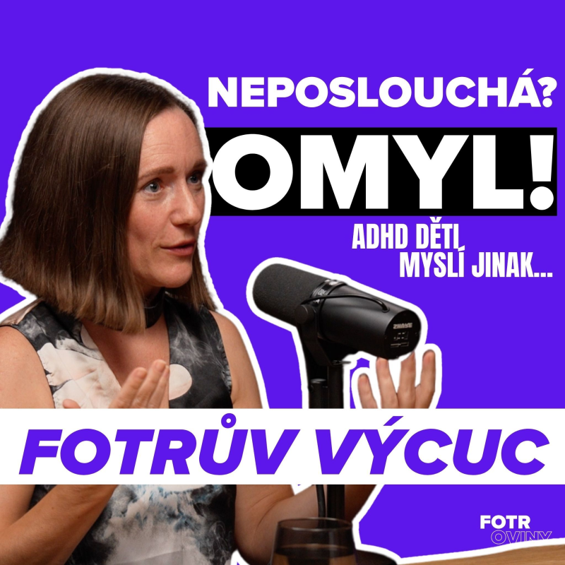 Obrázek epizody FOTRŮV VÝCUC z ADHD u dětí: Proč běžná výchova často nefunguje | Denisa Drugajová