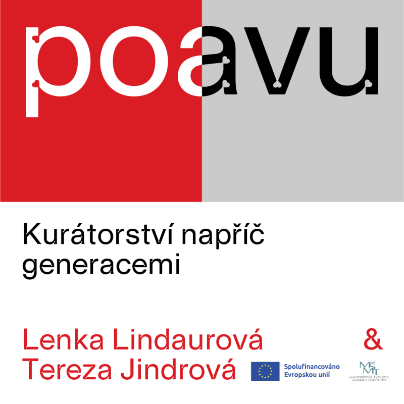 Obrázek epizody PO AVU: Kurátorství napříč generacemi - Lenka Lindaurová & Tereza Jindrová