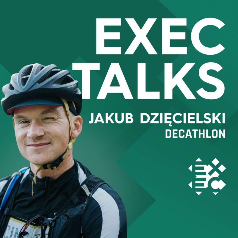 Obrázek epizody #32 EXEC Talks: 🇬🇧 Jakub Dzięcielski (CDO, Decathlon ČR) – Online winning strategies, good-enough service level, unique company culture