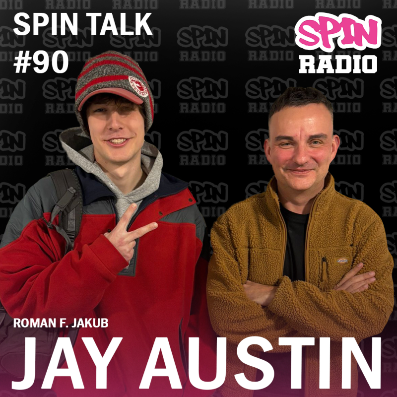 Obrázek epizody SPIN TALK: JAY AUSTIN - LIDI, POSLOUCHAJÍ HUDBU, KTERÁ JE HEZKÁ A KTERÁ S NIMI REZONUJE. TVOŘTE, CO CHCETE TVOŘIT.