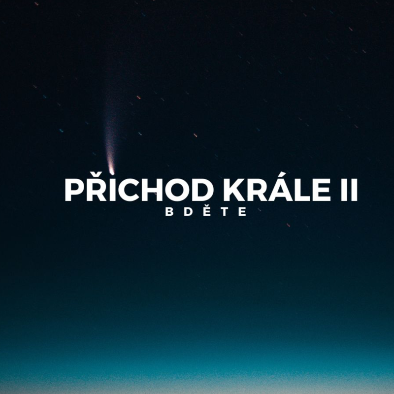 Obrázek epizody PŘÍCHOD KRÁLE II - BDĚTE
