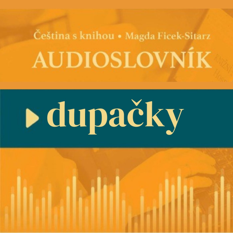 Obrázek epizody 6: Nauka czeskiego - DUPAČKY - audioslovník - ulubione czeskie słowa