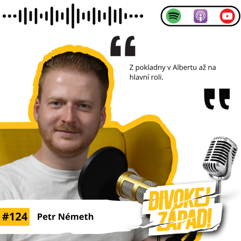 Obrázek epizody #124 Petr Németh - Z pokladny v Albertu až na hlavní roli.