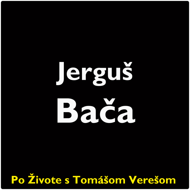 Obrázek epizody Po Živote s Tomášom Verešom #104 - Jerguš Bača