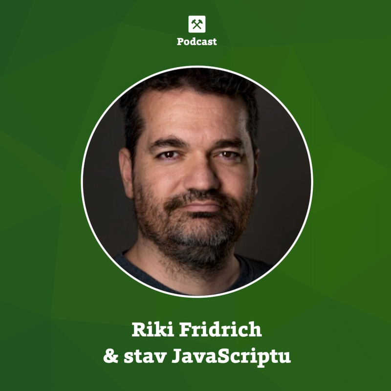 Obrázek epizody S Rikim Fridrichem o stavu JavaScriptu, testování a post‑SPA budoucnosti frontendu