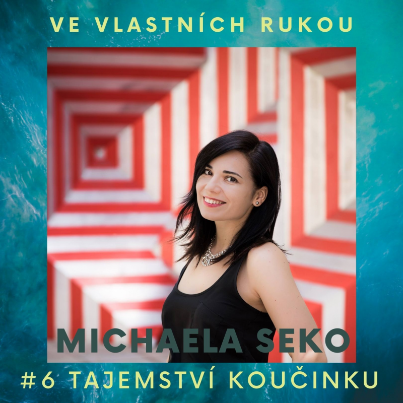 Obrázek epizody Tajemství koučinku s Michaelou S.