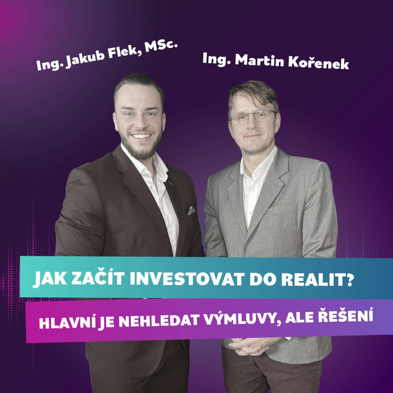 Obrázek epizody #10 Martin Kořenek - Během osmi let jsem se stal rentiérem a vybudoval portfolio 160 bytů