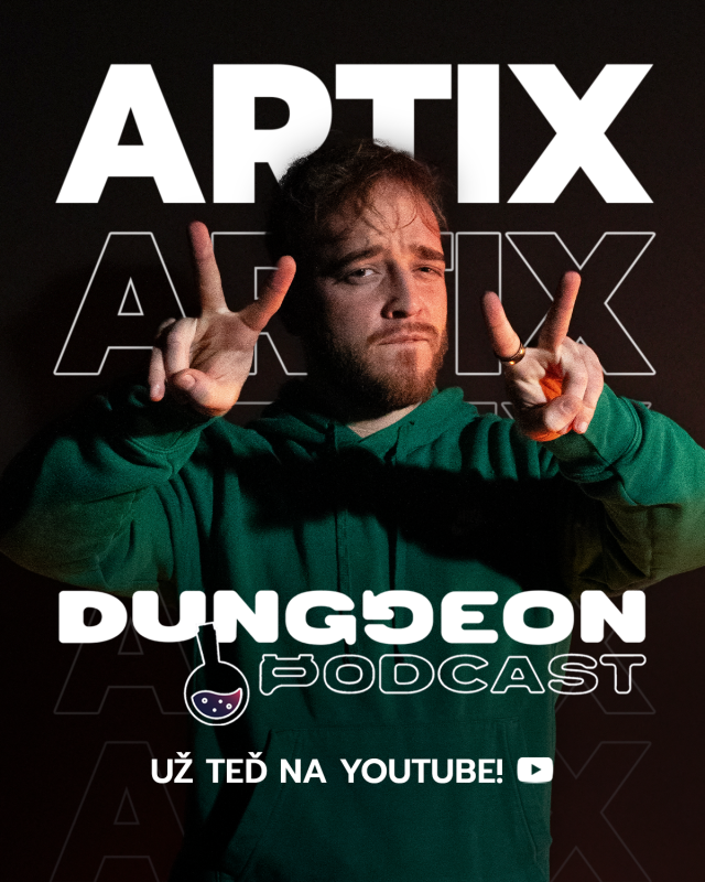 Obrázek epizody ​ Artix: "Gamba je morálně v pořádku. Na akcích jsme ch*ali na YouTubery." | DUNGGEON Podcast #5