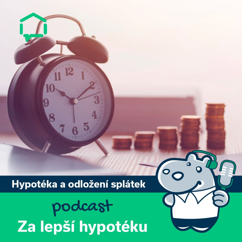 Obrázek epizody 156. Hypotéka s odloženým splácením – výhody, nevýhody a na co si dát pozor