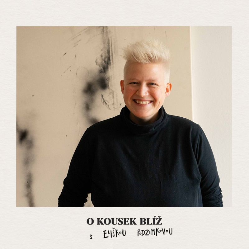 Obrázek epizody 51. díl | O kousek blíž s Eliškou Podzimkovou