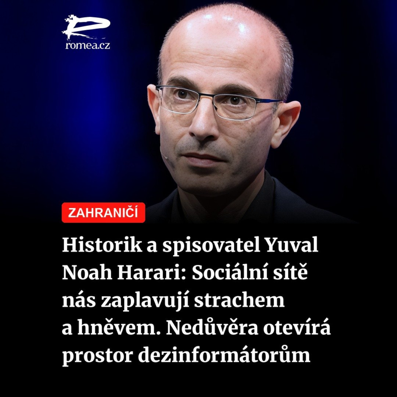 Obrázek epizody Historik a spisovatel Yuval Noah Harari: Sociální sítě nás zaplavují strachem a hněvem. Nedůvěra otevírá prostor dezinformátorům