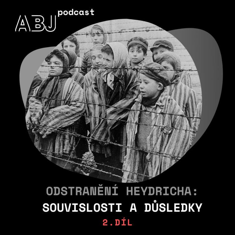 Obrázek epizody Odstranění Heydricha - souvislosti a důsledky: 2. díl