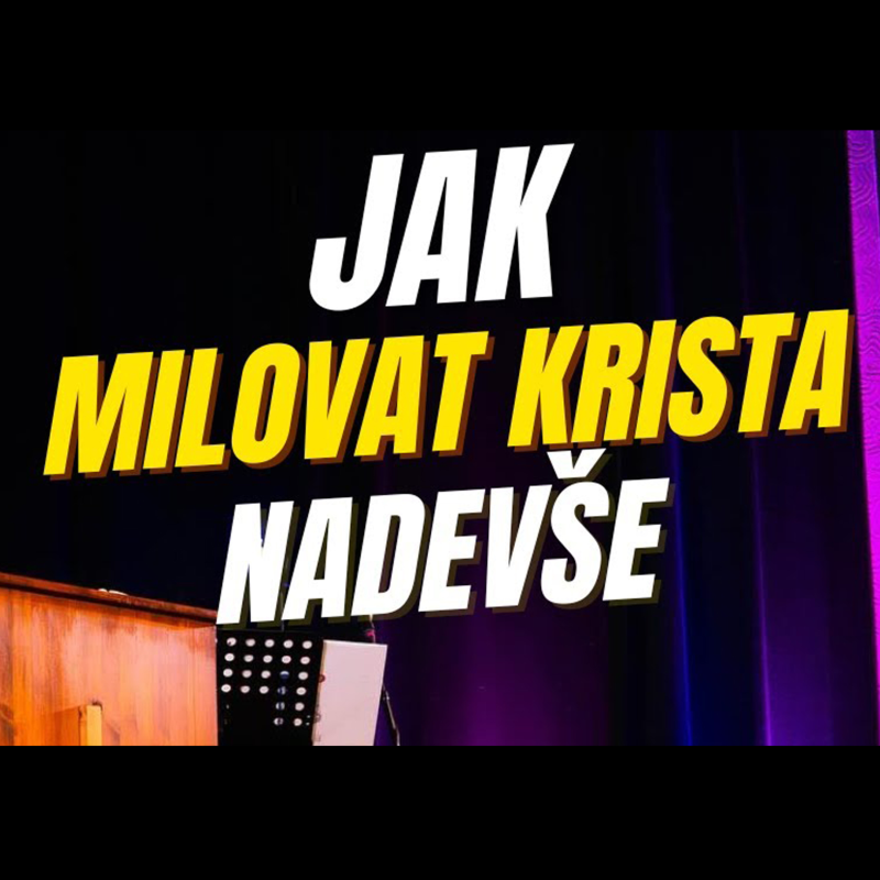 Obrázek epizody #02 Jak milovat Krista nadevše - R. Kolařík | Touha po Bohu BSKK.CZ