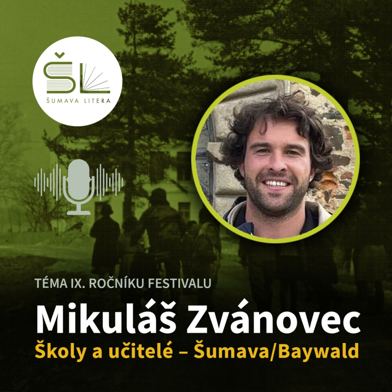 Obrázek epizody „Školy a učitelé Šumavy a Bavorského lesa“ – Mikuláš Zvánovec