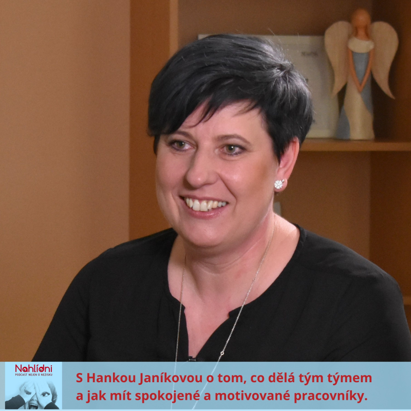 Obrázek epizody S Hankou Janíkovou o tom, co dělá tým týmem a jak mít spokojené a motivované pracovníky