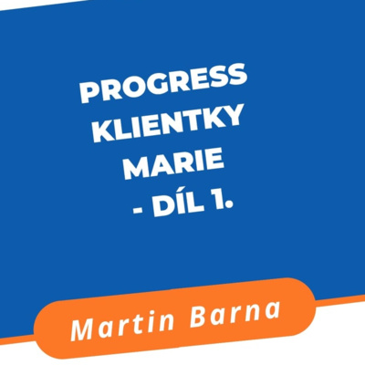 Obrázek epizody Progress klientky Marie - díl 1.