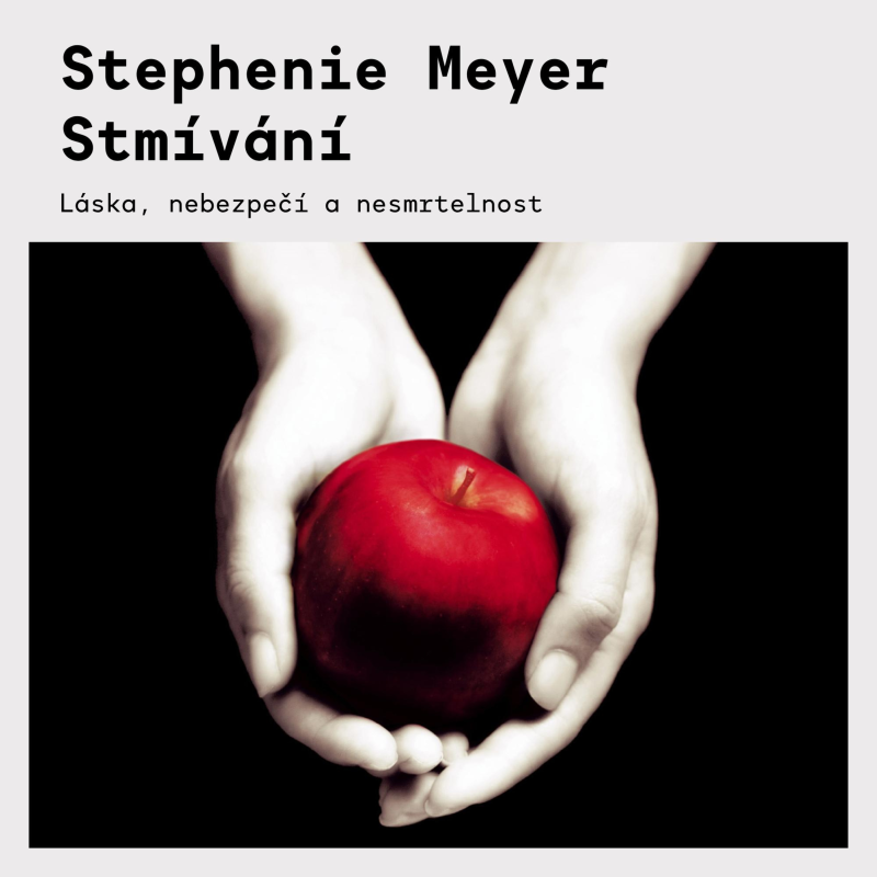 Obrázek epizody Stephenie Meyer – Stmívání | Knižní začátek slavné upírské ságy