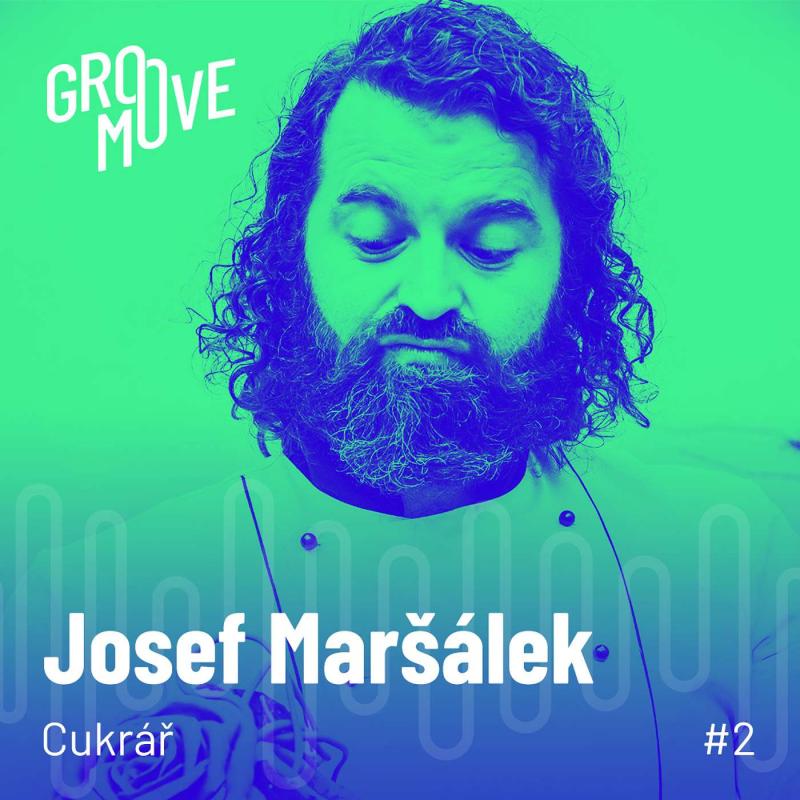 Obrázek epizody GM #2 – Josef Maršálek o životě a praxi světového cukráře