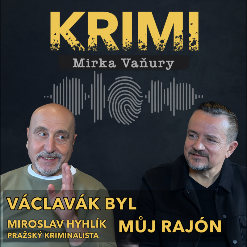 Obrázek epizody Miroslav Hyhlík - Václavák byl můj rajón